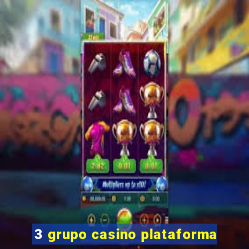 3 grupo casino plataforma